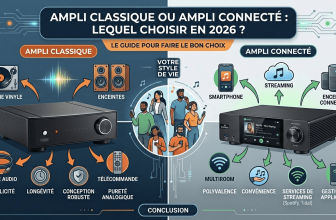 Ampli classique ou ampli connecté : lequel choisir en 2026 ?