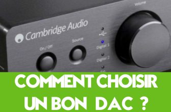 Comment choisir un bon DAC ?